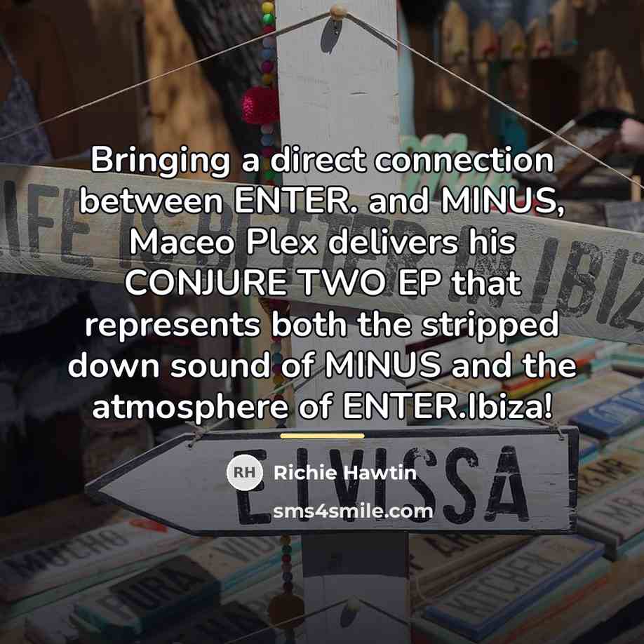“Bringing a direct connection between ENTER. and MINUS, Maceo Plex…” quote by Richie Hawtin