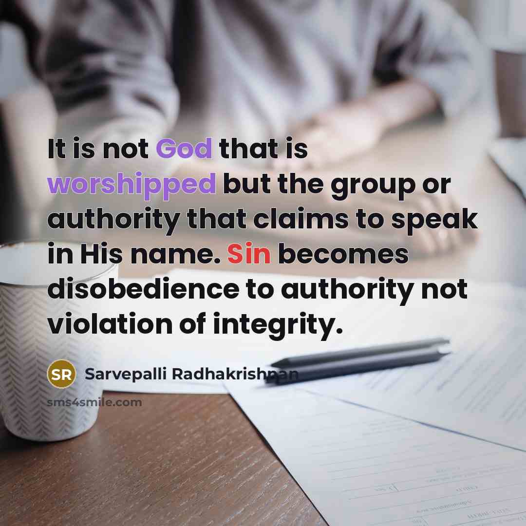 “It is not God that is worshipped but the group…” quote by Sarvepalli Radhakrishnan