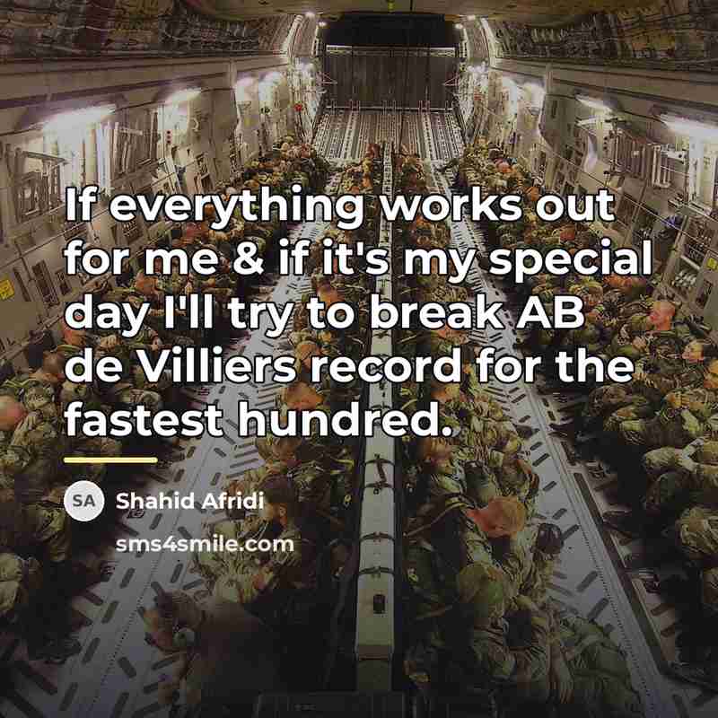 “If everything works out for me & if it's my…” quote by Shahid Afridi
