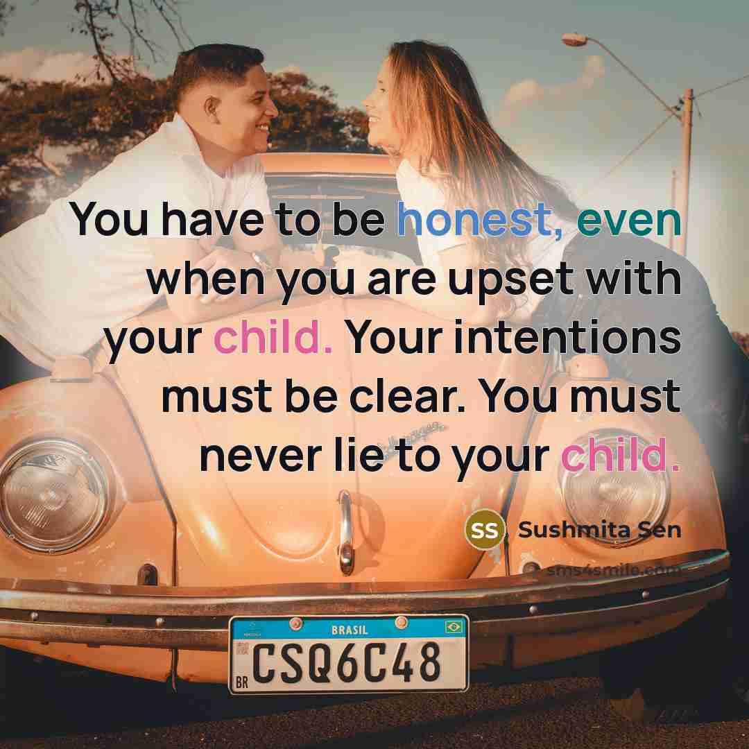 “You have to be honest, even when you are upset…” quote by Sushmita Sen