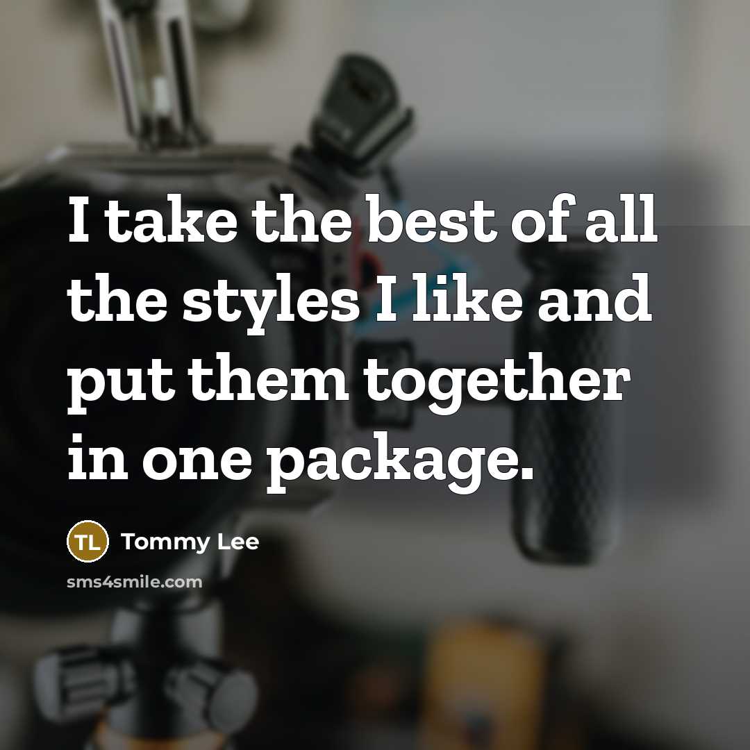 “I take the best of all the styles I like…” quote by Tommy Lee