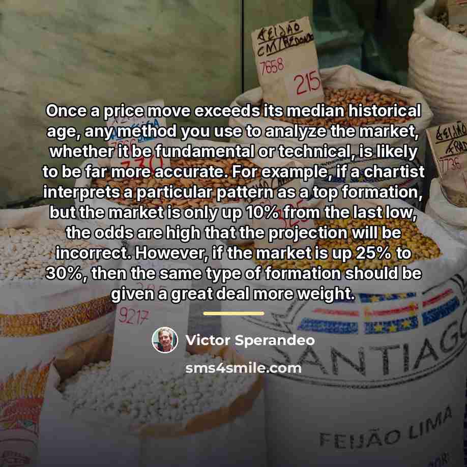 “Once a price move exceeds its median historical age, any…” quote by Victor Sperandeo