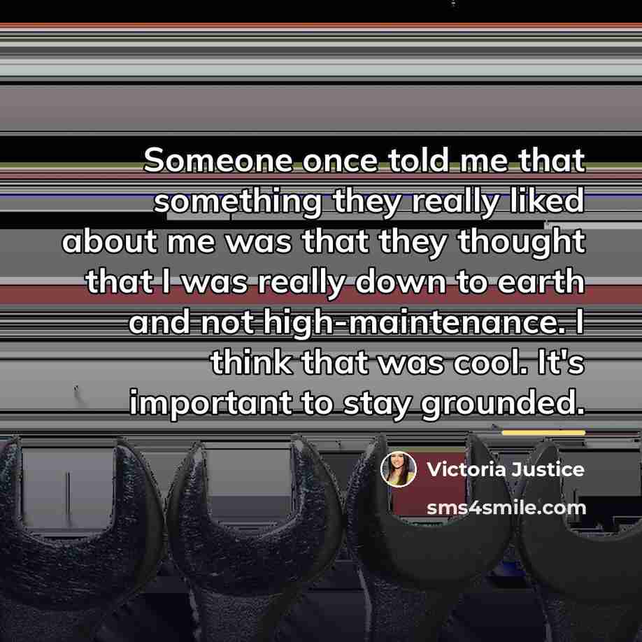 “Someone once told me that something they really liked about…” quote by Victoria Justice