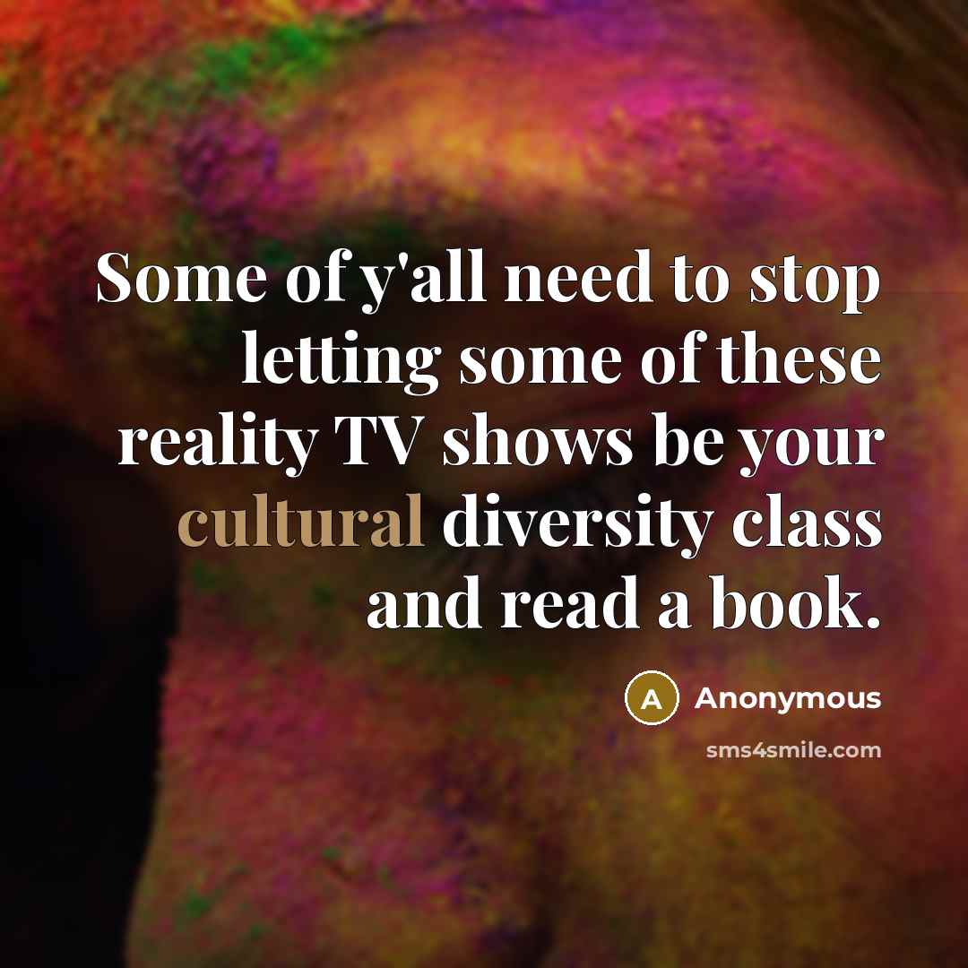 “Some of y'all need to stop letting some of these…” quote by Anonymous