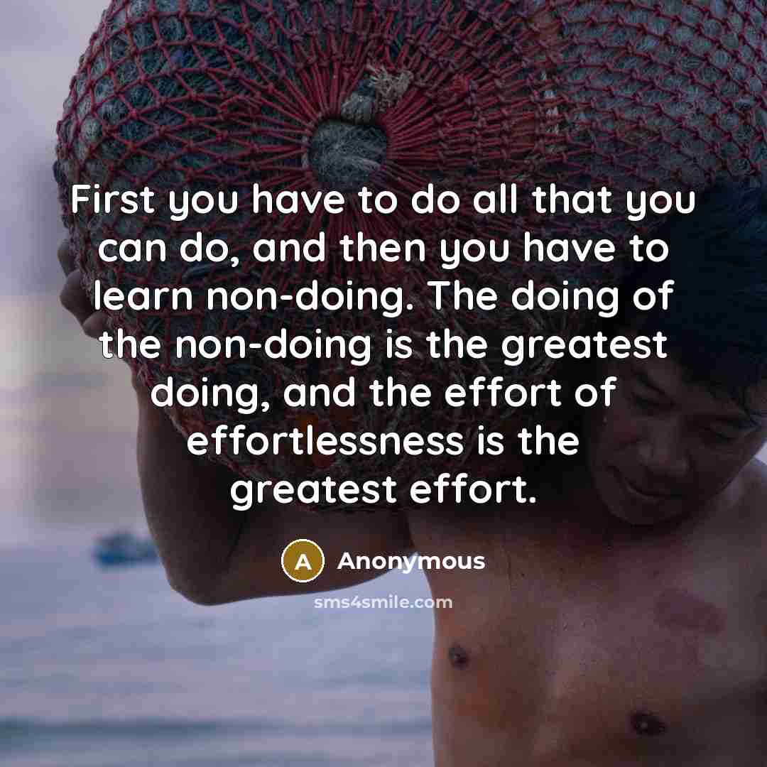 “First you have to do all that you can do,…” quote by Anonymous