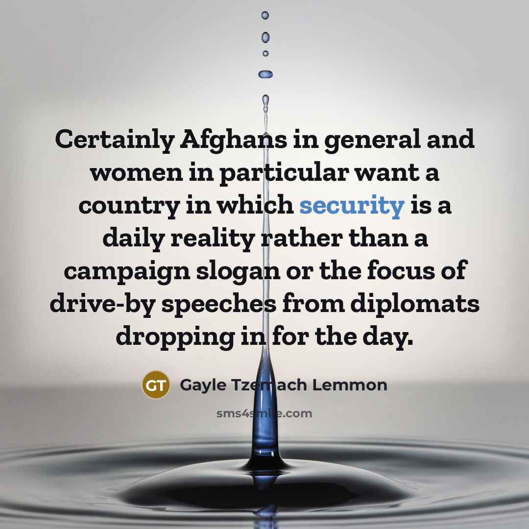 “Certainly Afghans in general and women in particular want a…” quote by Gayle Tzemach Lemmon