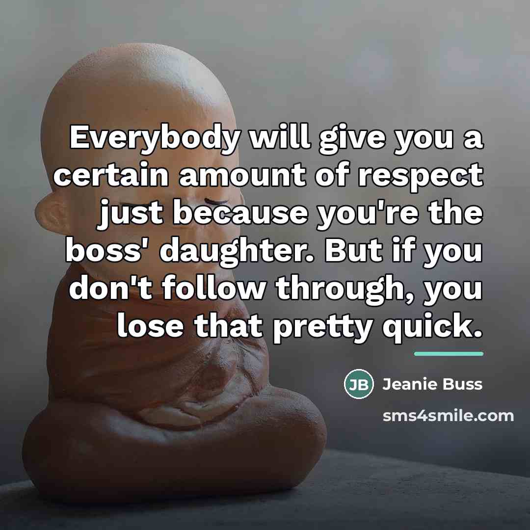 “Everybody will give you a certain amount of respect just…” quote by Jeanie Buss