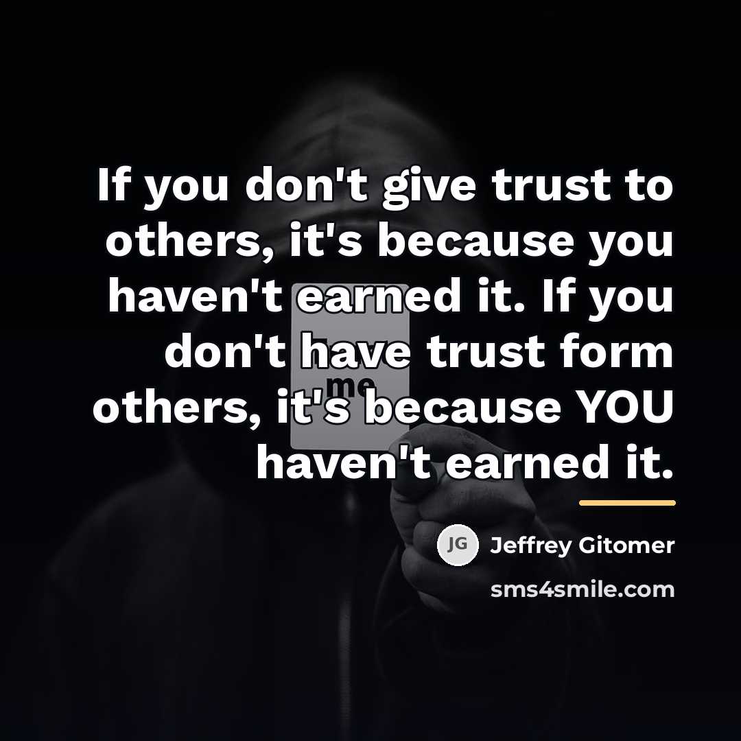 “If you don't give trust to others, it's because you…” quote by Jeffrey Gitomer