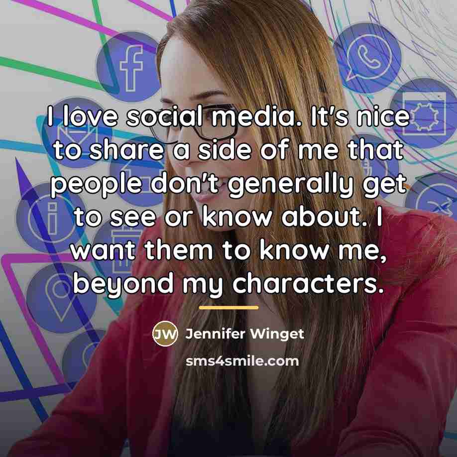 “I love social media. It's nice to share a side…” quote by Jennifer Winget