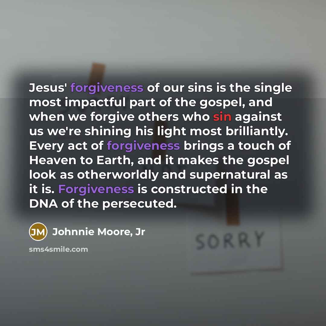 “Jesus' forgiveness of our sins is the single most impactful…” quote by Johnnie Moore, Jr
