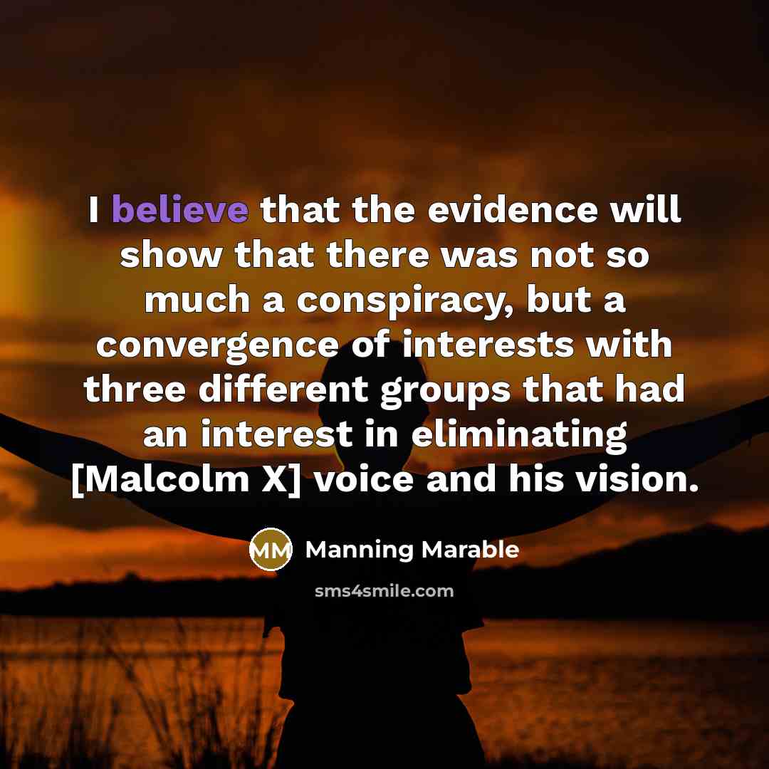“I believe that the evidence will show that there was…” quote by Manning Marable
