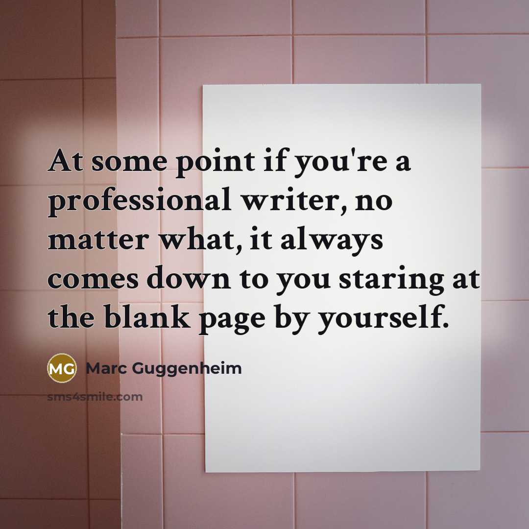 “At some point if you're a professional writer, no matter…” quote by Marc Guggenheim