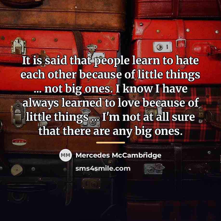 “It is said that people learn to hate each other…” quote by Mercedes McCambridge