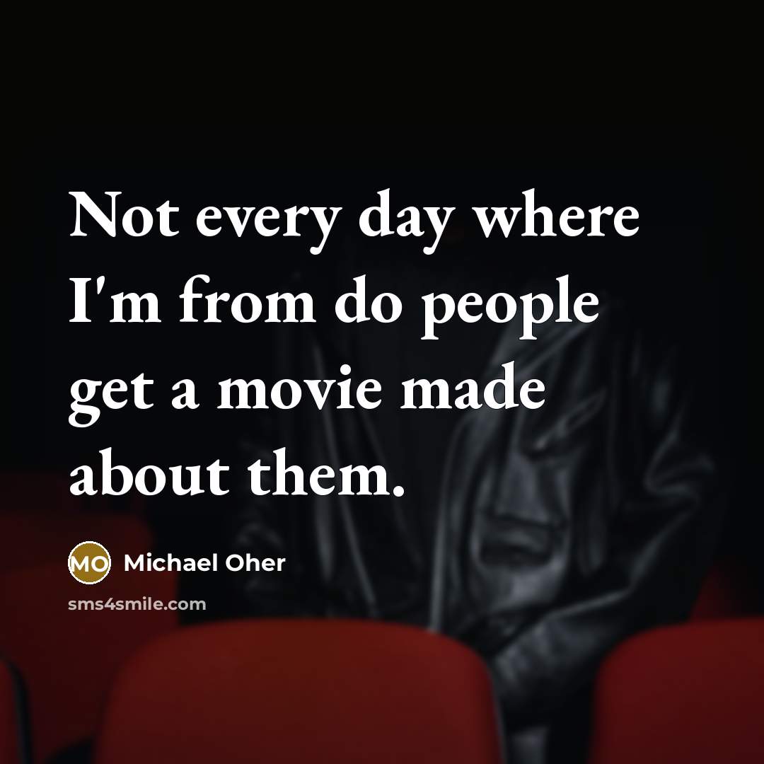“Not every day where I'm from do people get a…” quote by Michael Oher