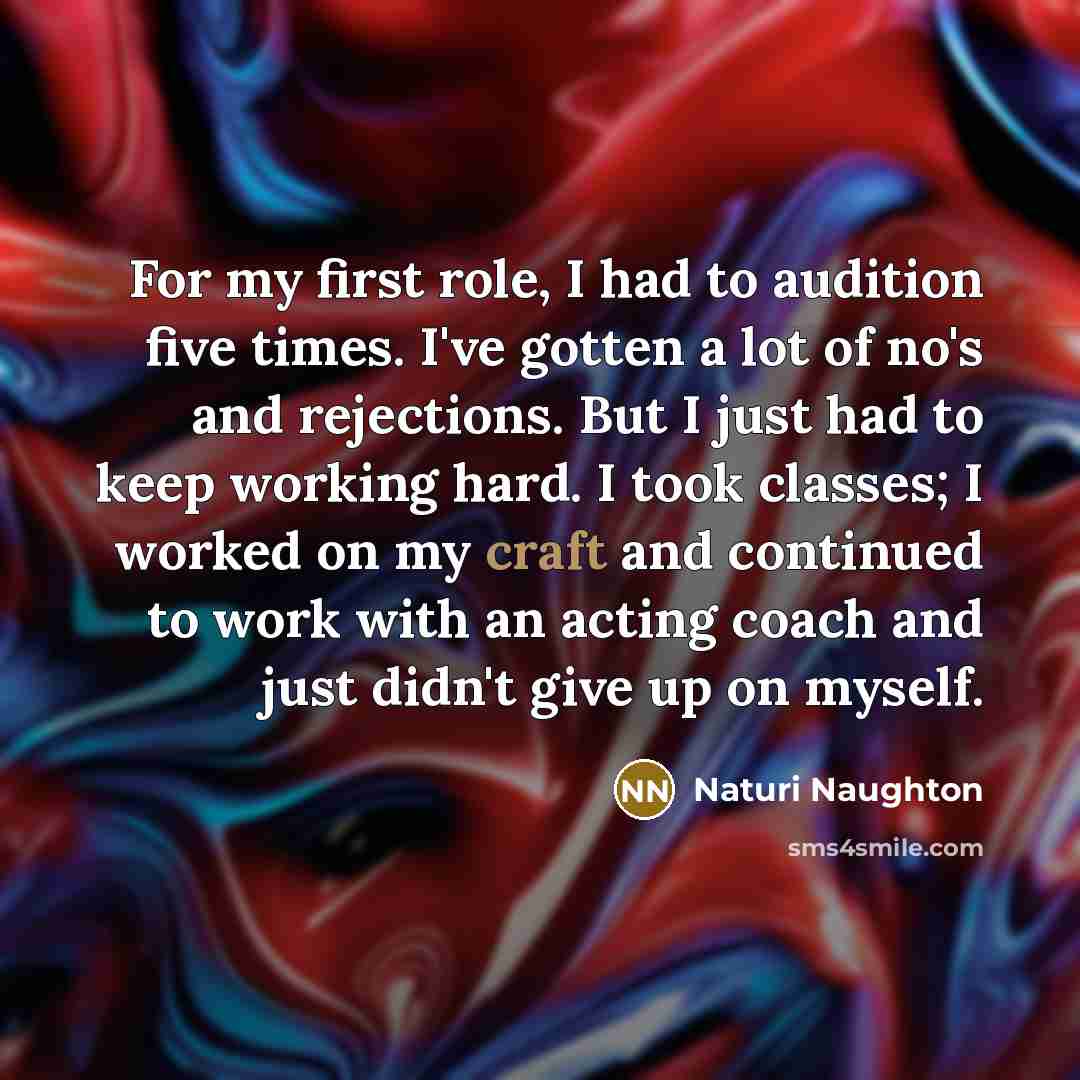 “For my first role, I had to audition five times.…” quote by Naturi Naughton