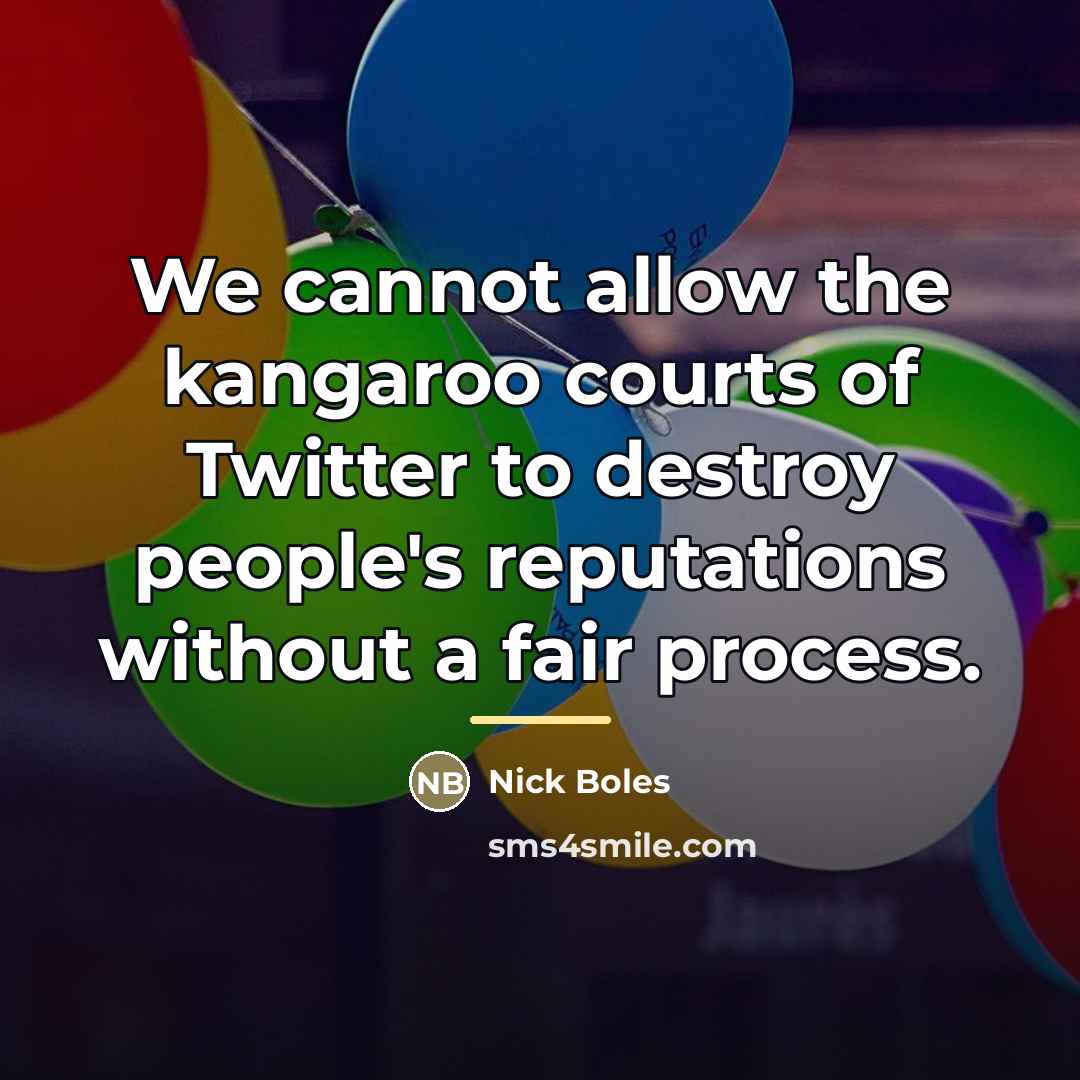 “We cannot allow the kangaroo courts of Twitter to destroy…” quote by Nick Boles