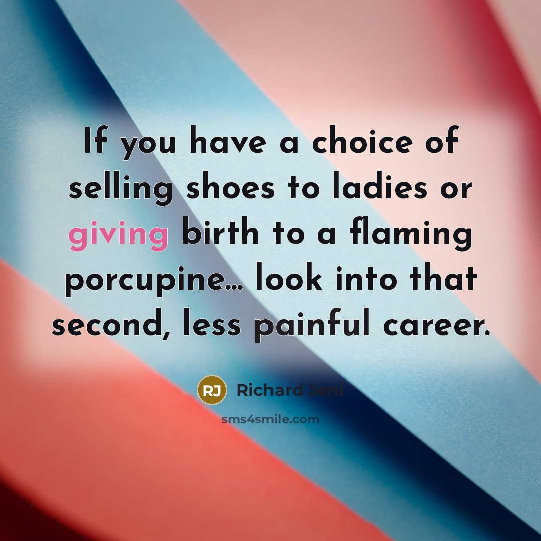 “If you have a choice of selling shoes to ladies…” quote by Richard Jeni