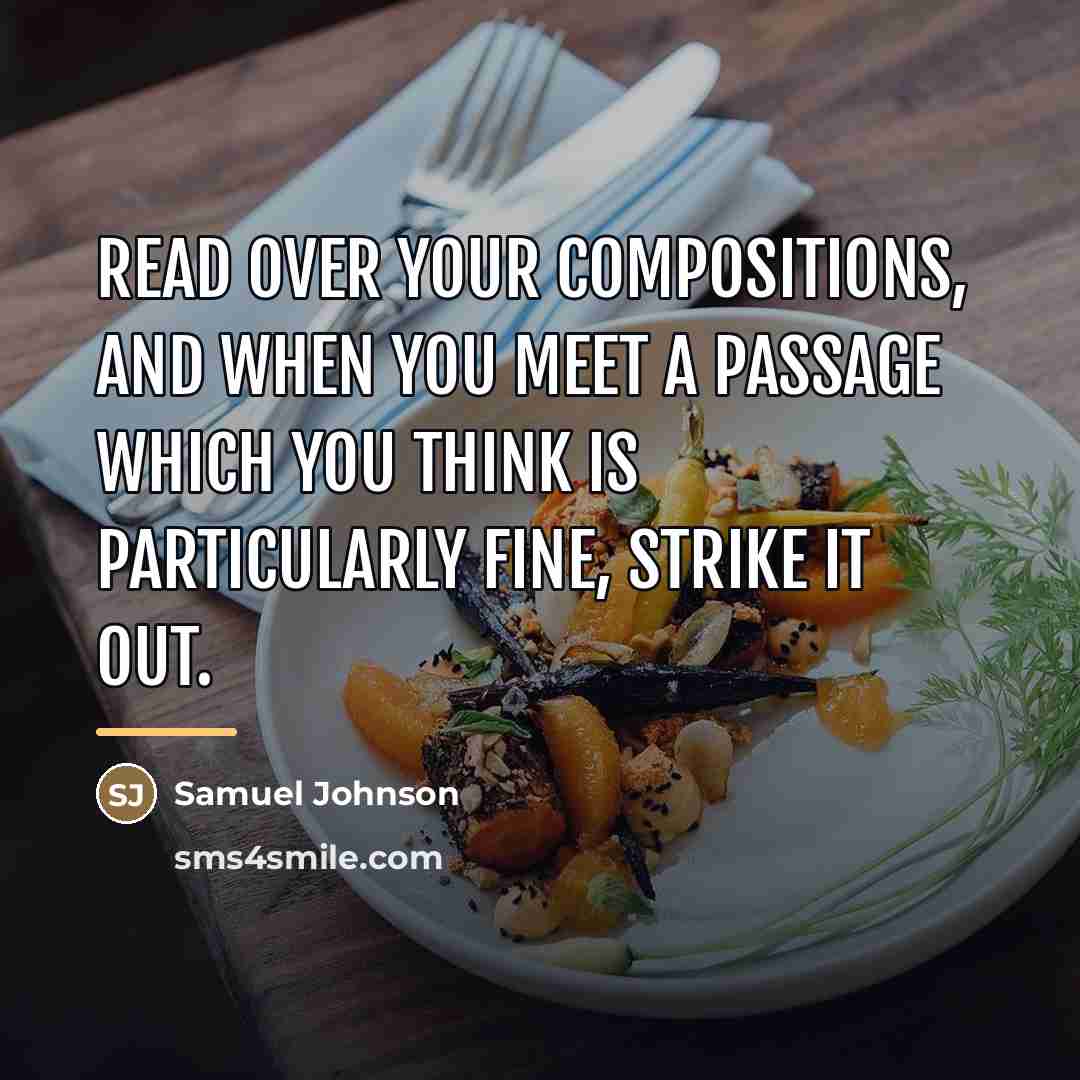 “Read over your compositions, and when you meet a passage…” quote by Samuel Johnson