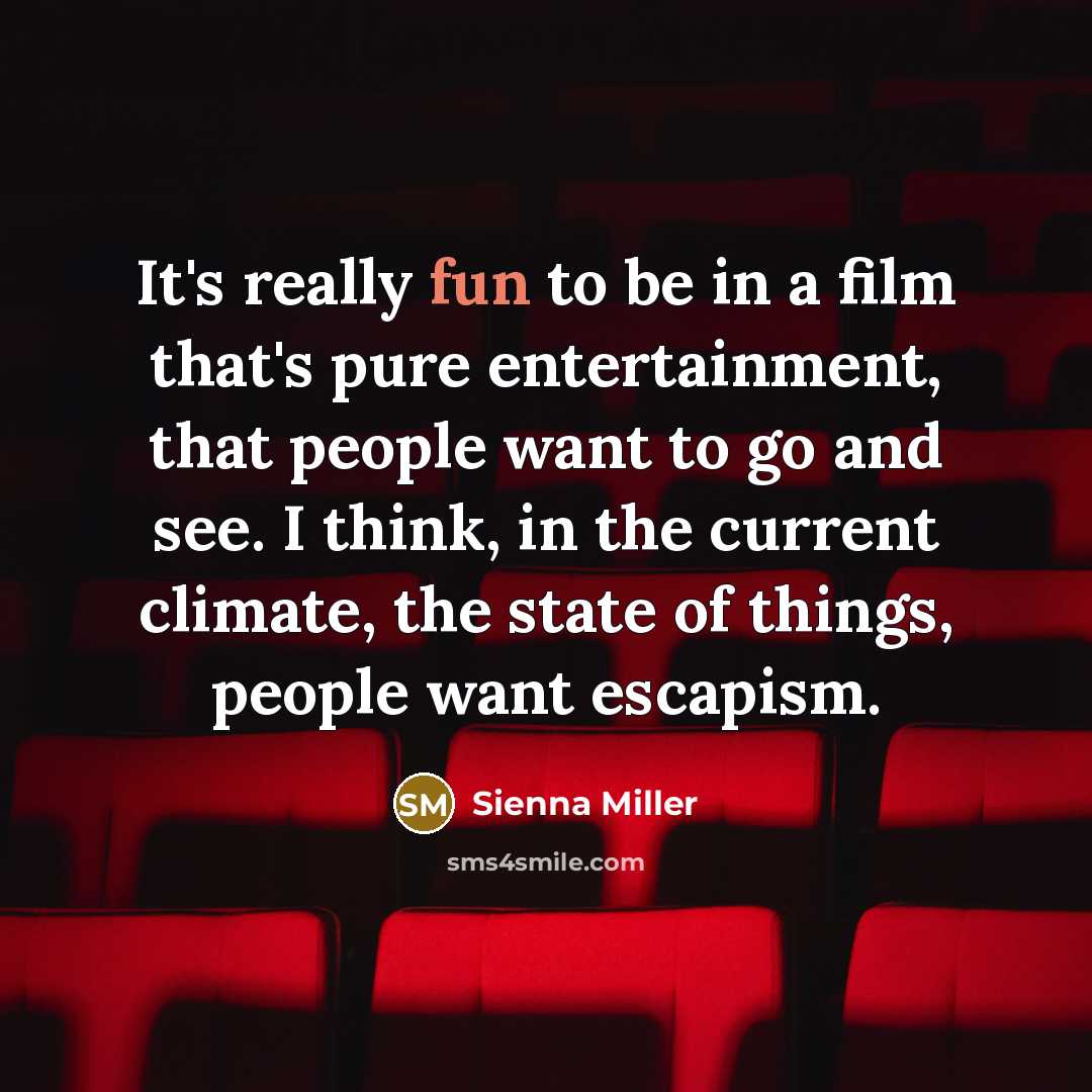 “It's really fun to be in a film that's pure…” quote by Sienna Miller