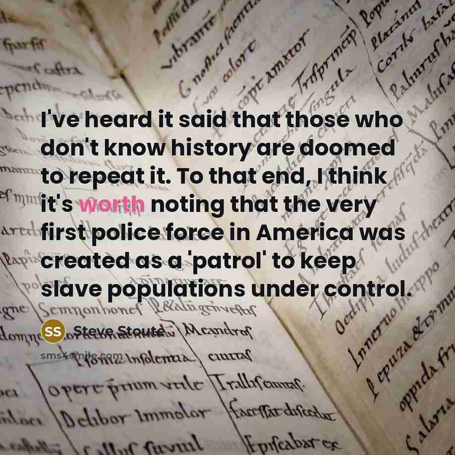 “I've heard it said that those who don't know history…” quote by Steve Stoute