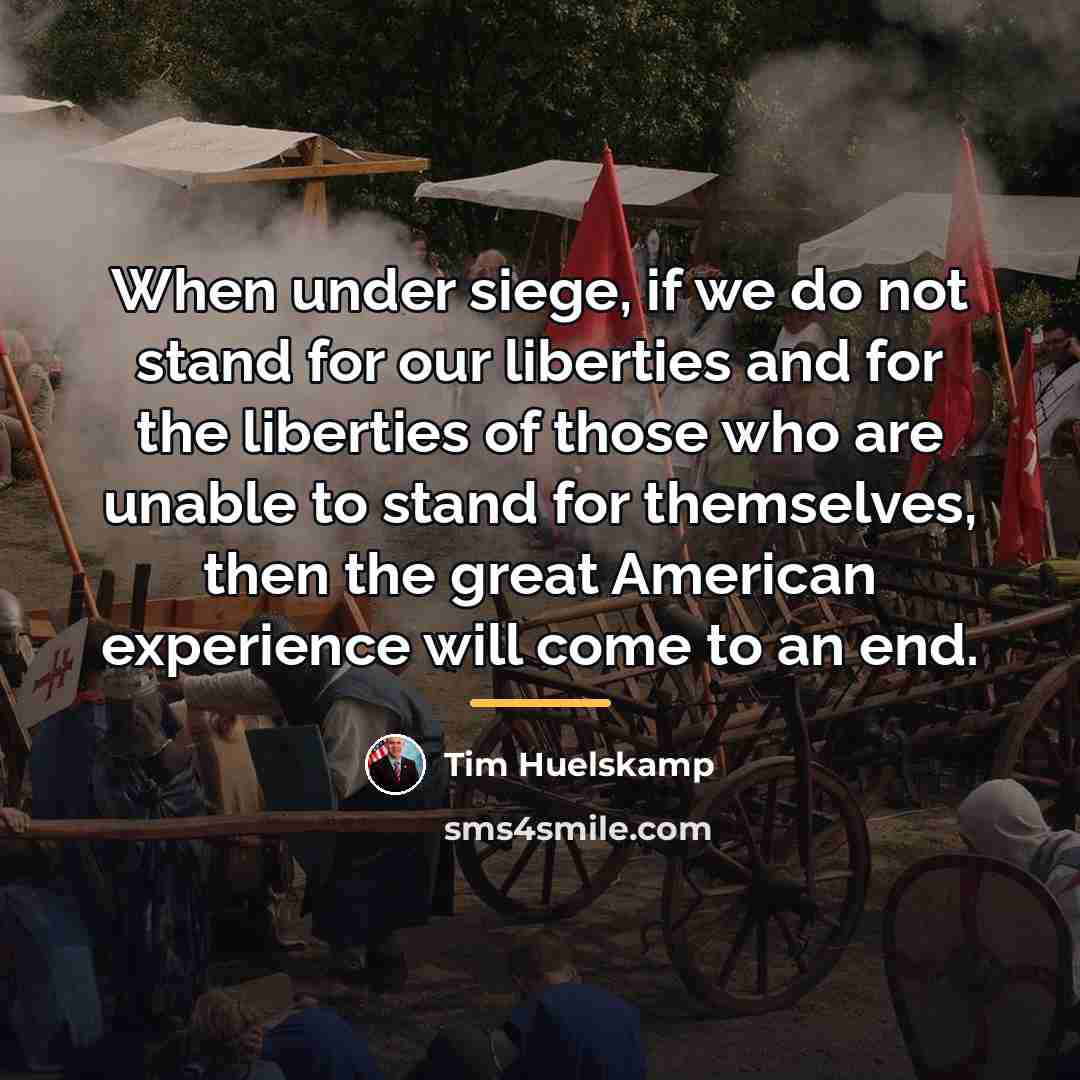 “When under siege, if we do not stand for our…” quote by Tim Huelskamp