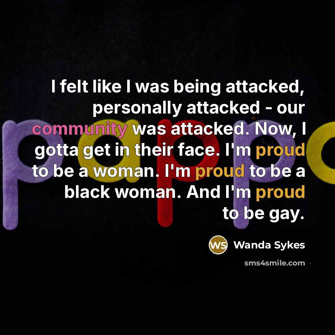 “I felt like I was being attacked, personally attacked -…” quote by Wanda Sykes