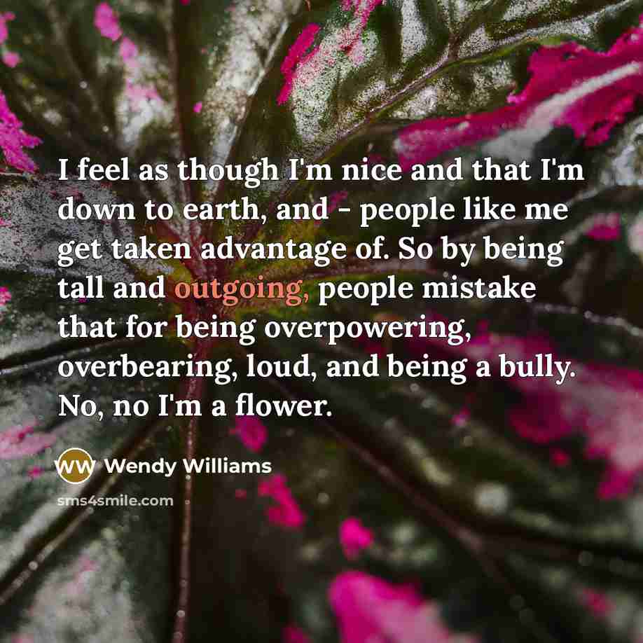 “I feel as though I'm nice and that I'm down…” quote by Wendy Williams