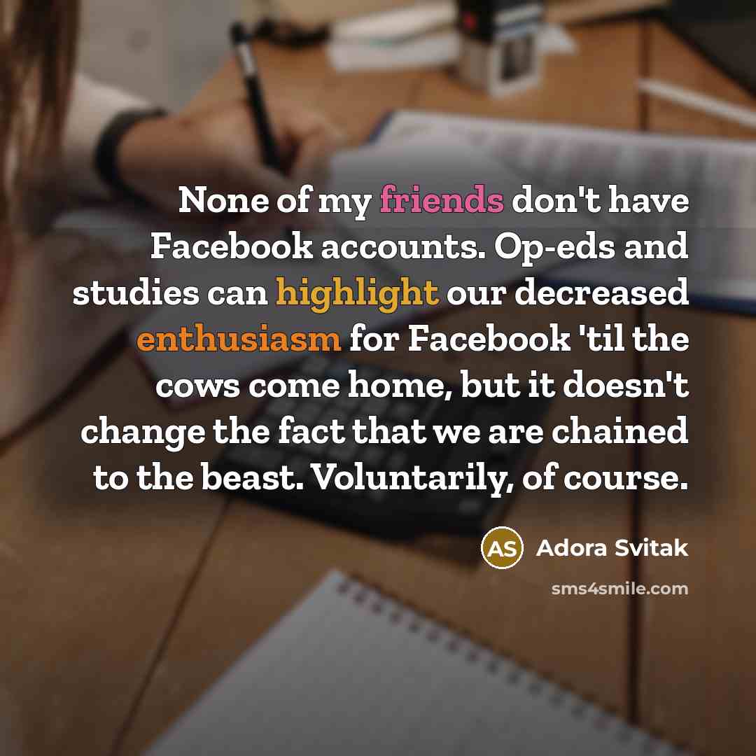 “None of my friends don't have Facebook accounts. Op-eds and…” quote by Adora Svitak