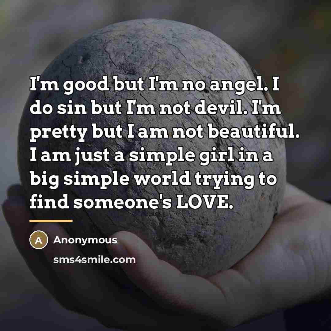 “I'm good but I'm no angel. I do sin but…” quote by Anonymous