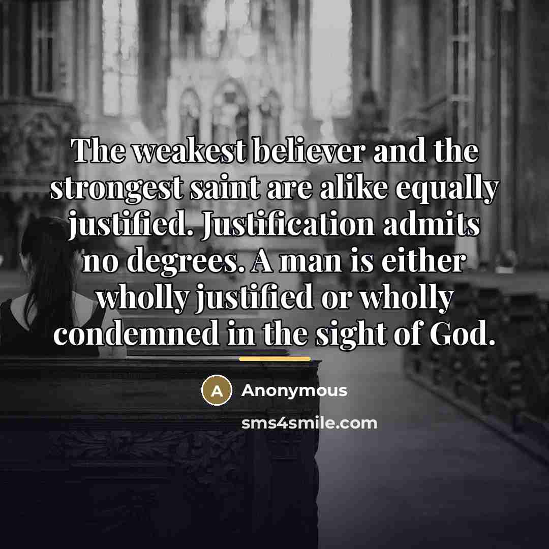 “The weakest believer and the strongest saint are alike equally…” quote by Anonymous