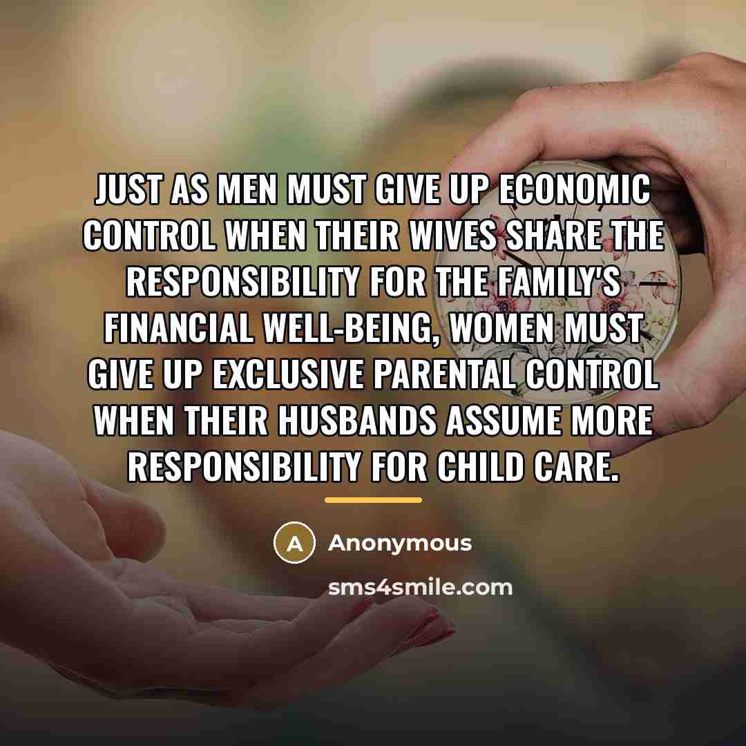 “Just as men must give up economic control when their…” quote by Anonymous