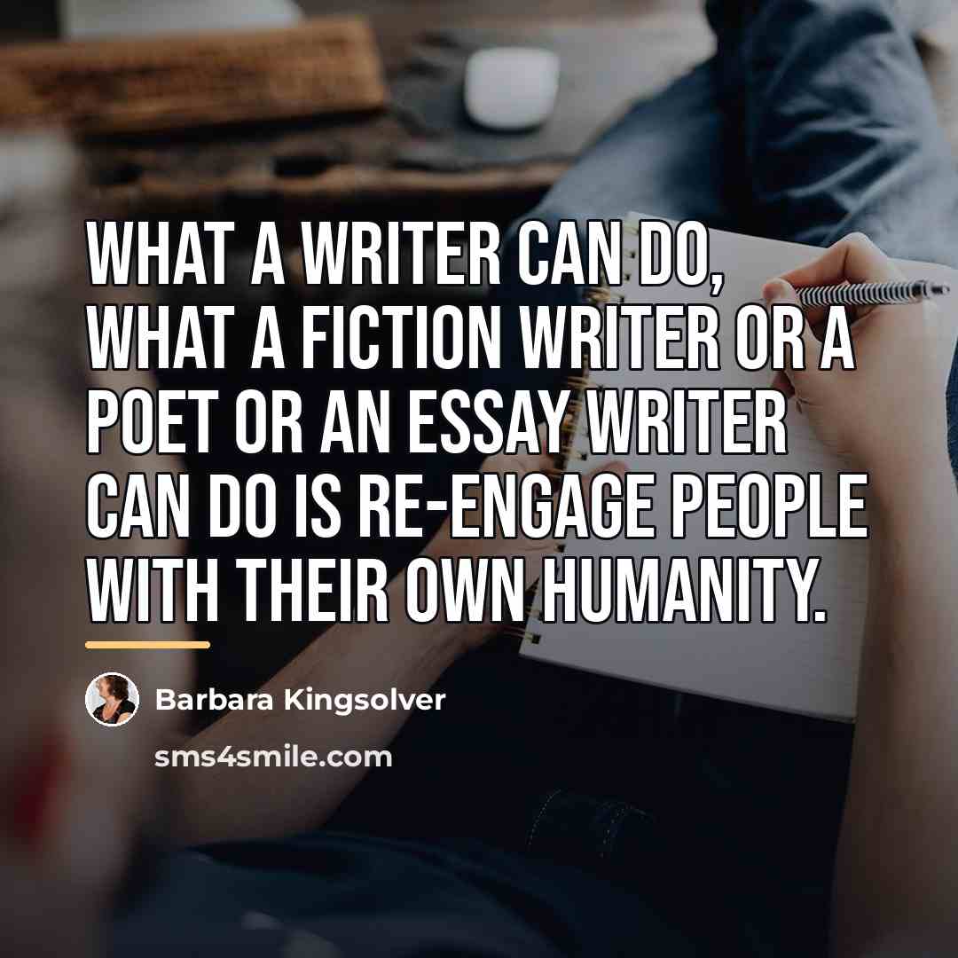 “What a writer can do, what a fiction writer or…” quote by Barbara Kingsolver