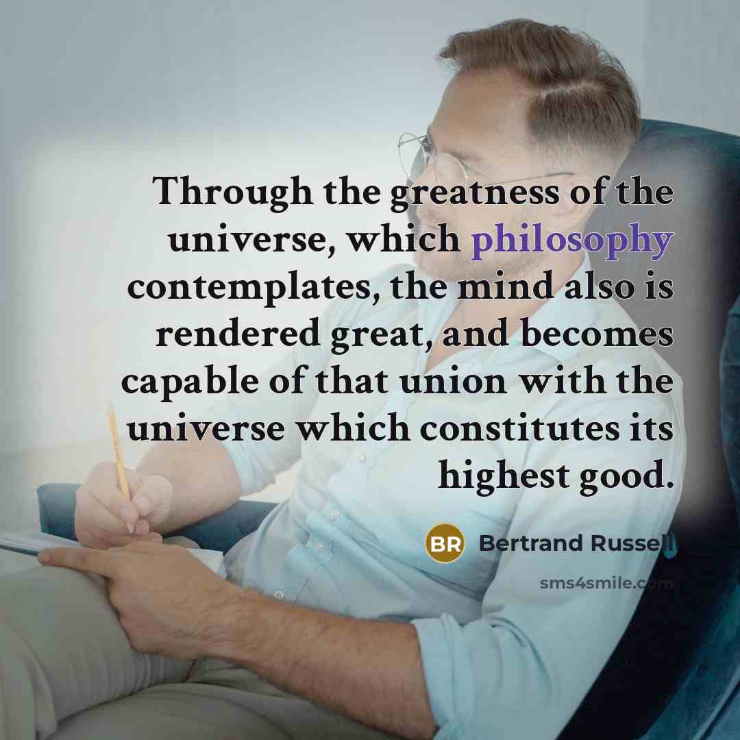 “Through the greatness of the universe, which philosophy contemplates, the…” quote by Bertrand Russell