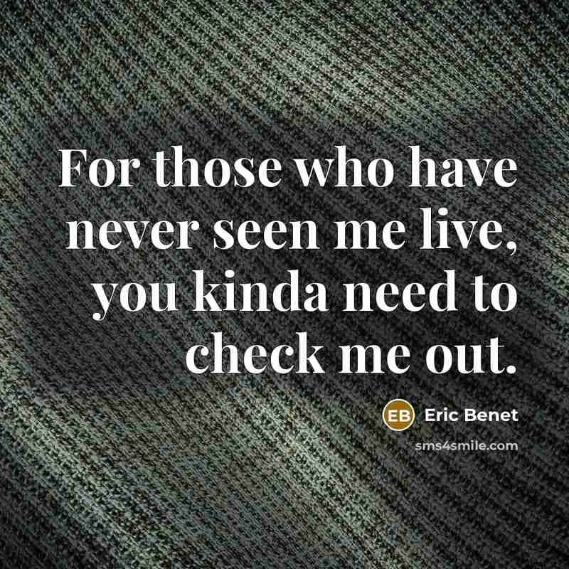 “For those who have never seen me live, you kinda…” quote by Eric Benet