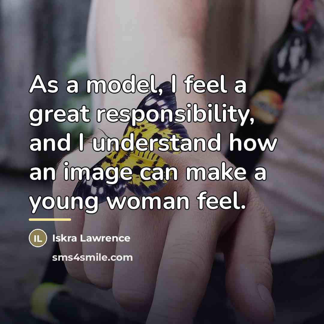 “As a model, I feel a great responsibility, and I…” quote by Iskra Lawrence