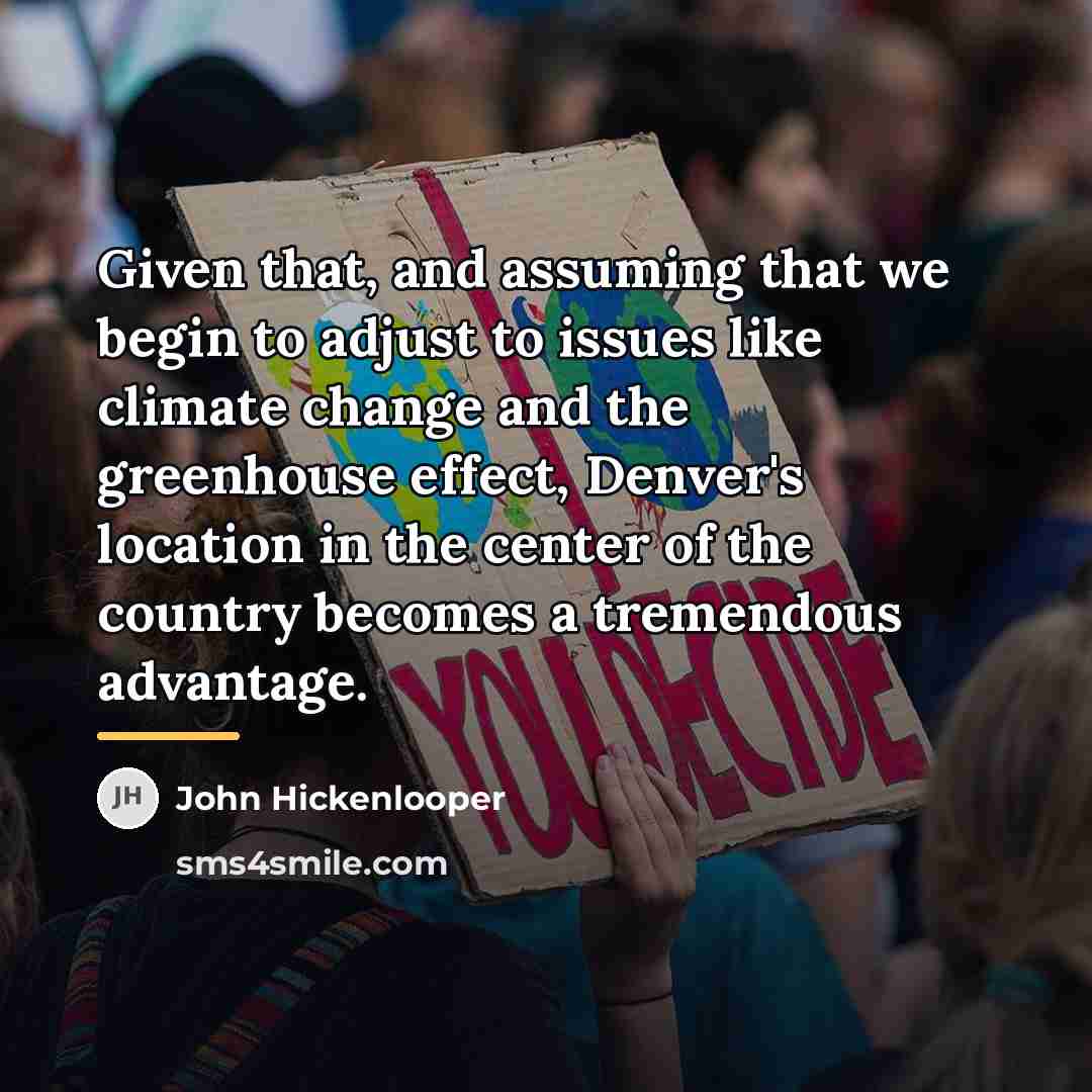 “Given that, and assuming that we begin to adjust to…” quote by John Hickenlooper