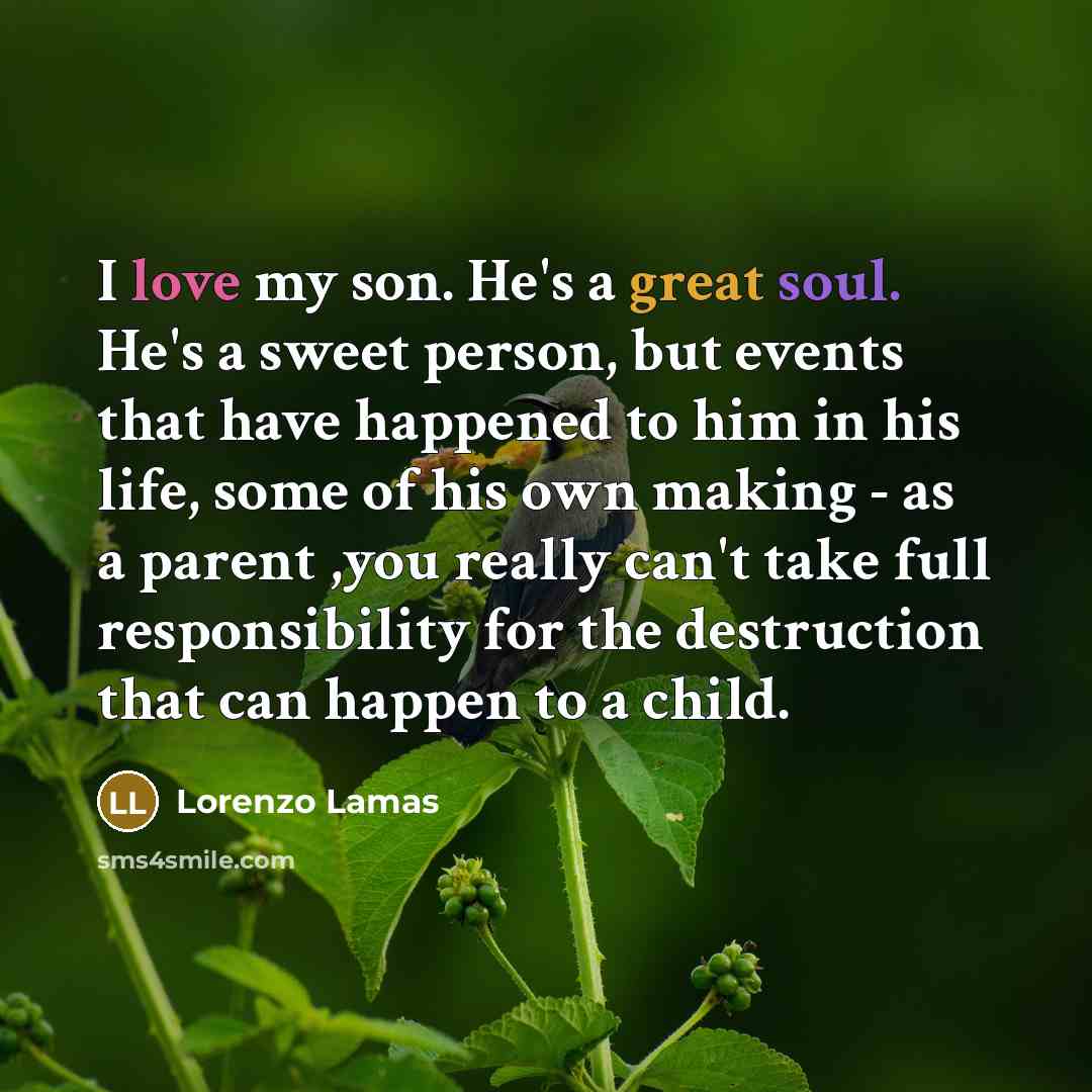 “I love my son. He's a great soul. He's a…” quote by Lorenzo Lamas