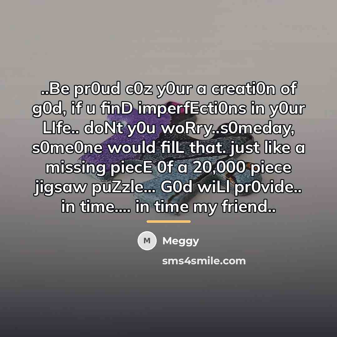 “..Be pr0ud c0z y0ur a creati0n of g0d, if u…” quote by Meggy