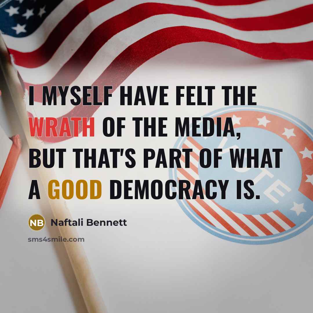 “I myself have felt the wrath of the media, but…” quote by Naftali Bennett