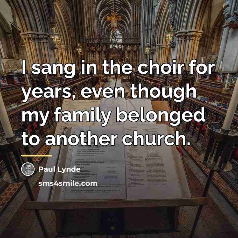 “I sang in the choir for years, even though my…” quote by Paul Lynde