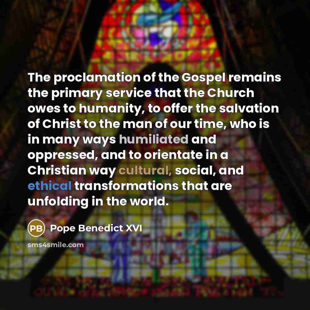 “The proclamation of the Gospel remains the primary service that…” quote by Pope Benedict XVI