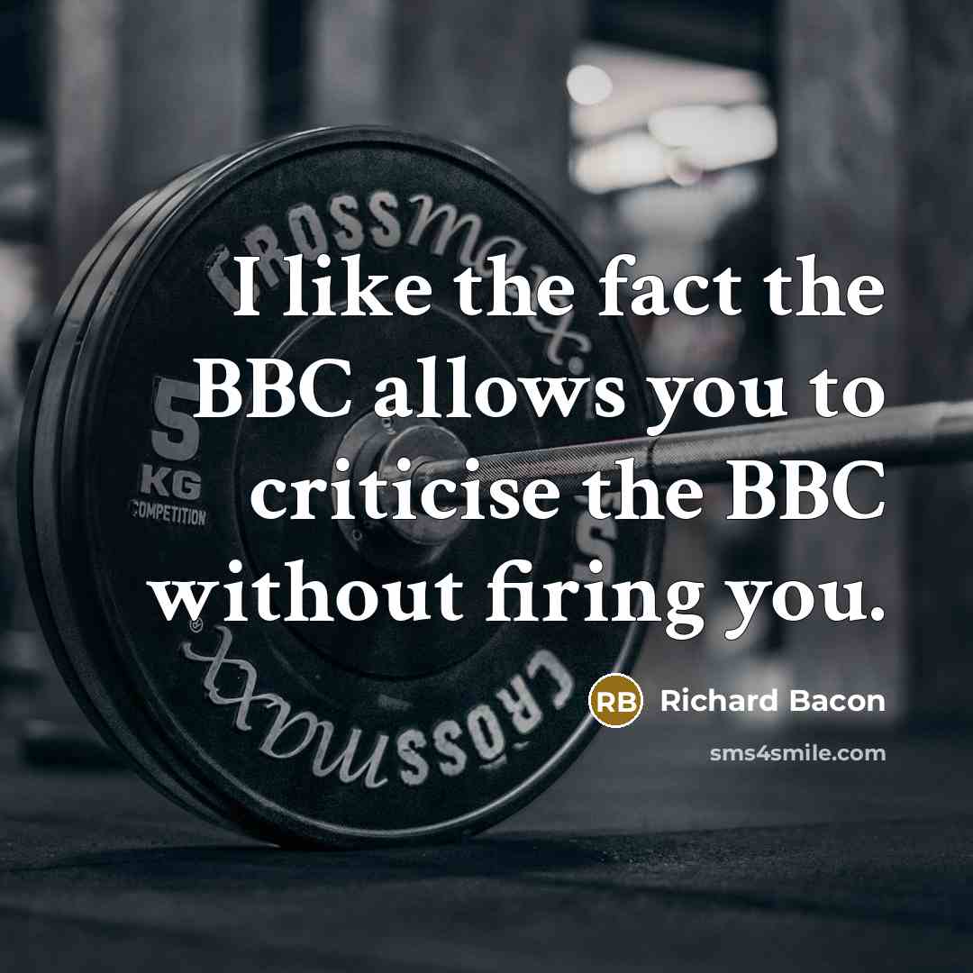 “I like the fact the BBC allows you to criticise…” quote by Richard Bacon