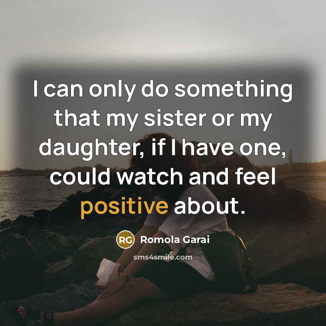 “I can only do something that my sister or my…” quote by Romola Garai