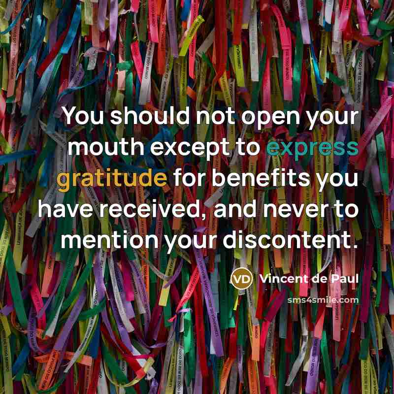 “You should not open your mouth except to express gratitude…” quote by Vincent de Paul