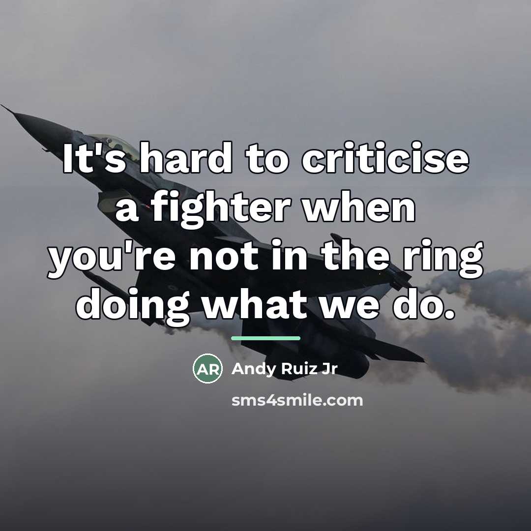 “It's hard to criticise a fighter when you're not in…” quote by Andy Ruiz Jr