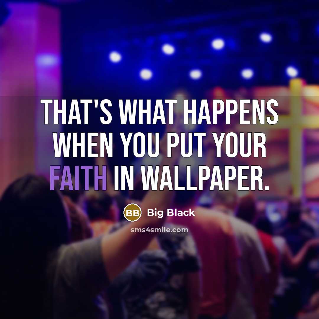 “That's what happens when you put your faith in wallpaper.…” quote by Big Black