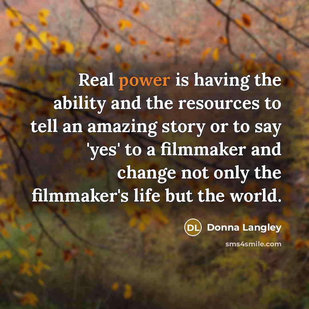 “Real power is having the ability and the resources to…” quote by Donna Langley