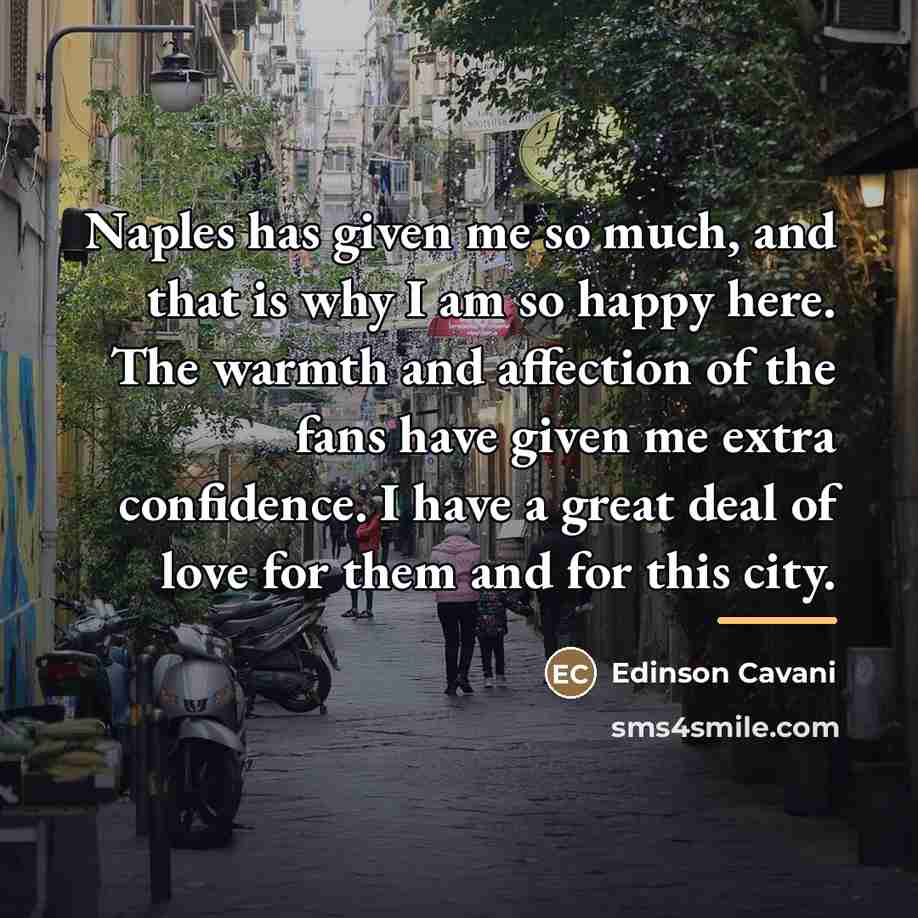 “Naples has given me so much, and that is why…” quote by Edinson Cavani