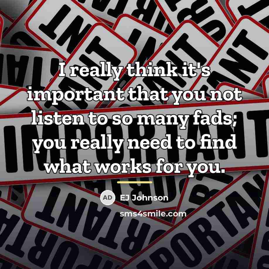 “I really think it's important that you not listen to…” quote by EJ Johnson