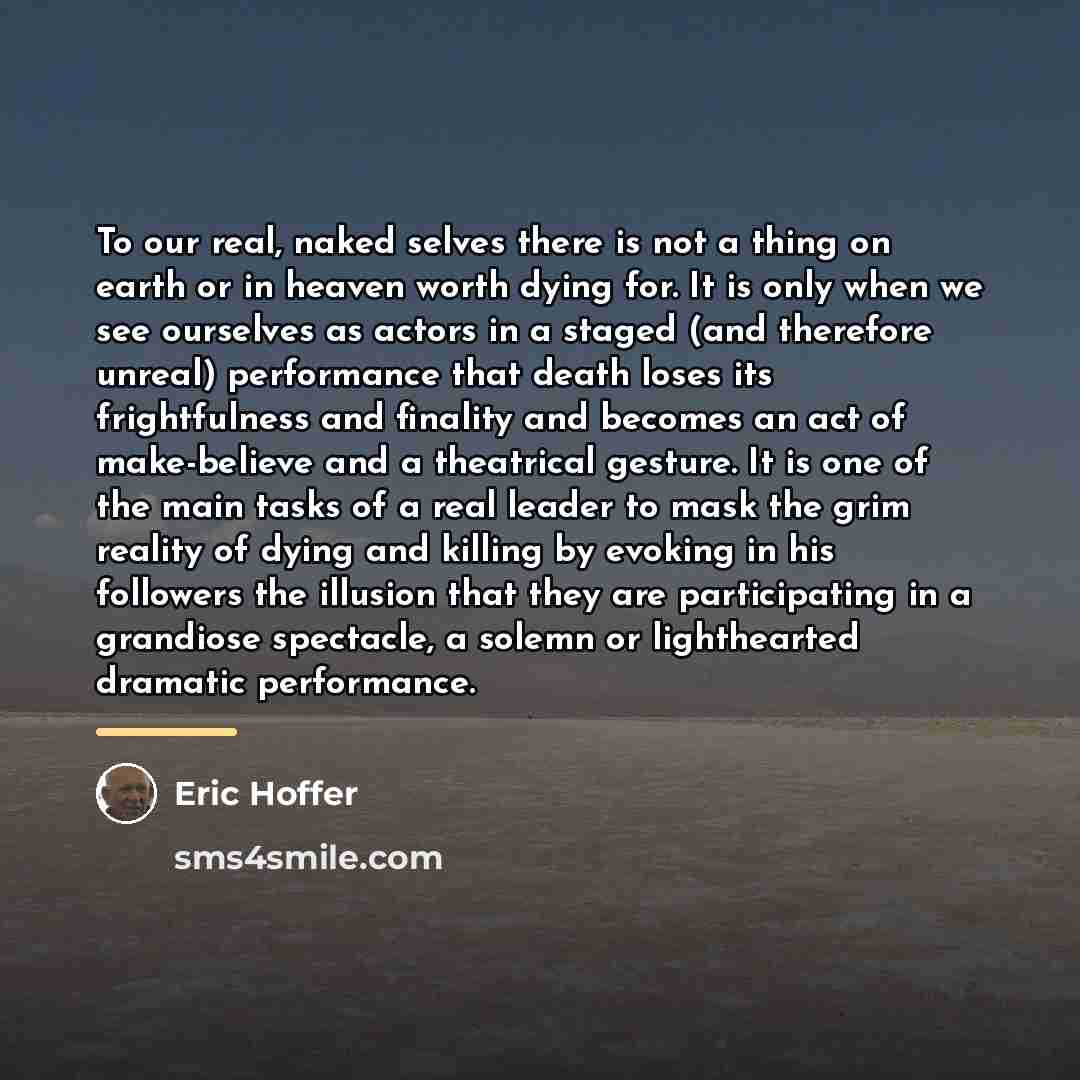 “To our real, naked selves there is not a thing…” quote by Eric Hoffer